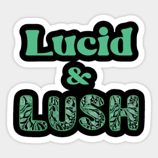 Lucid & Lush Sticker